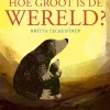 Veltman Uitgevers Hoe groot is de wereld? - Britta Teckentrup - New